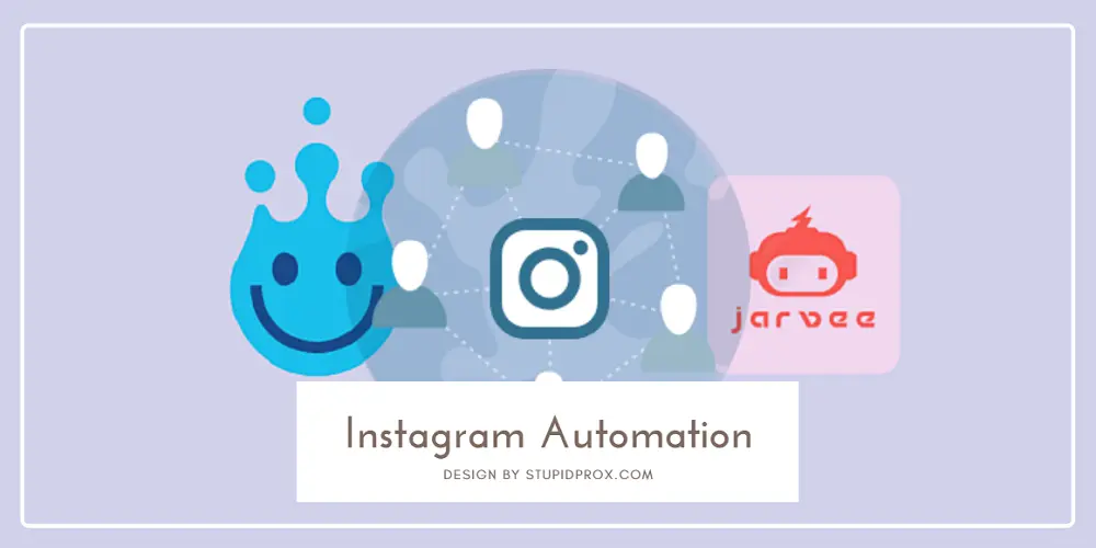 Jarvee and Luminati for InstagramAutomation