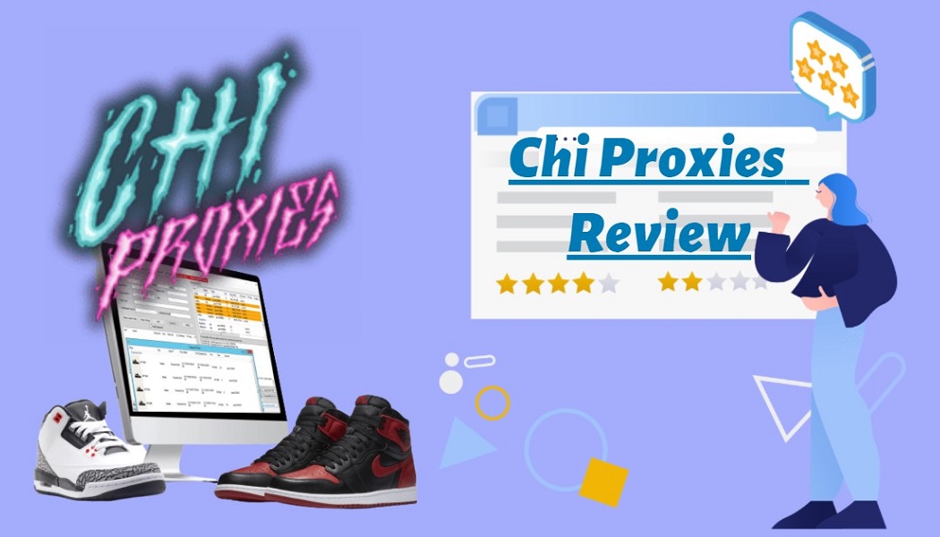 Chi Proxies Review