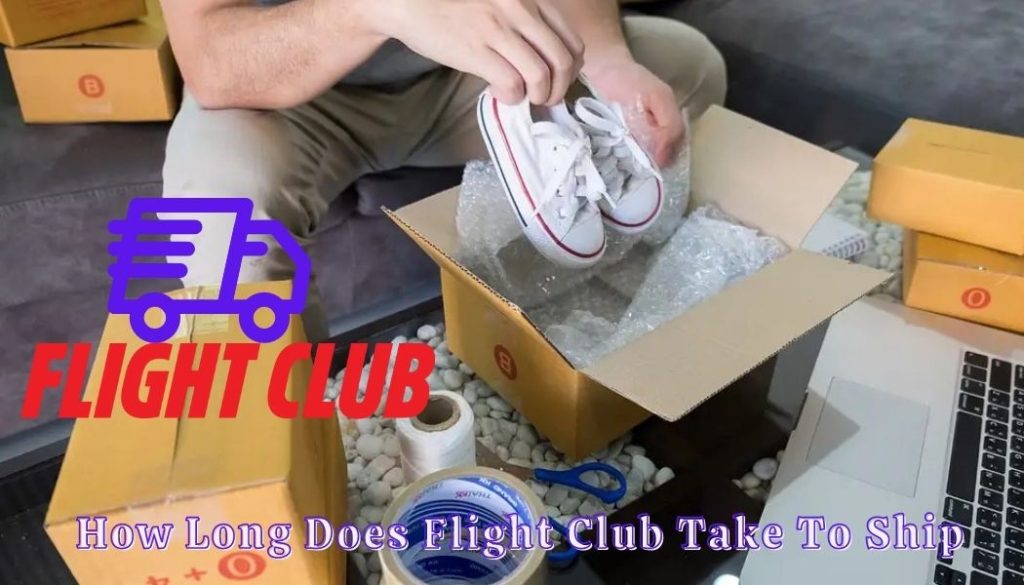 Flight Club需要多长时间发货