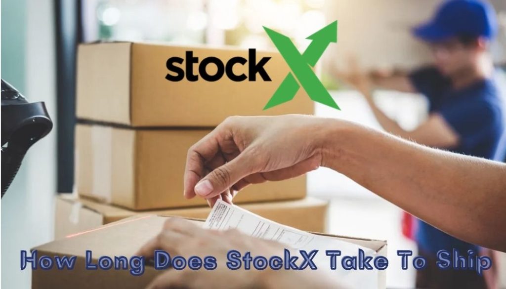 StockX 需要多长时间发货