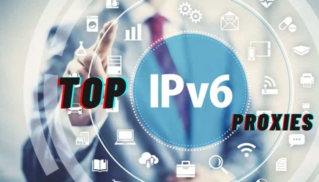 顶级 IPv6 代理