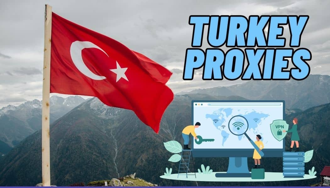 Turkey Proxies